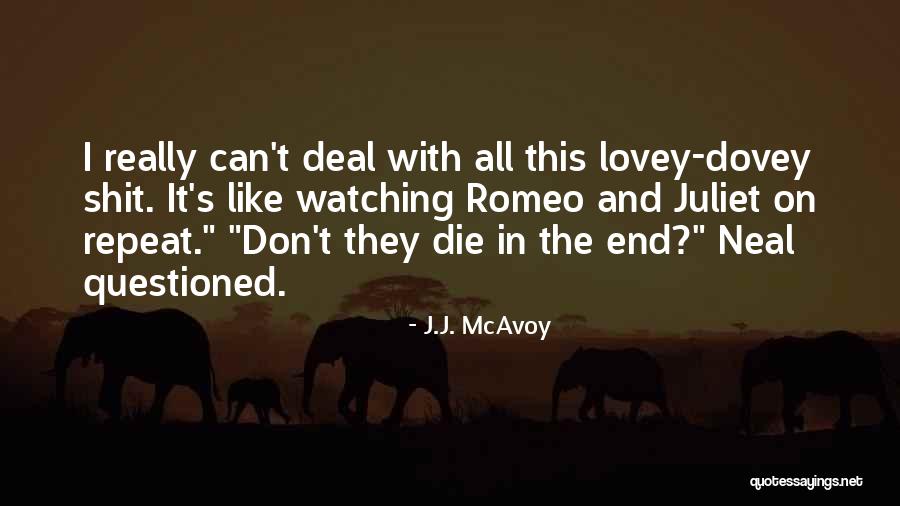 Watching Someone Die Quotes By J.J. McAvoy