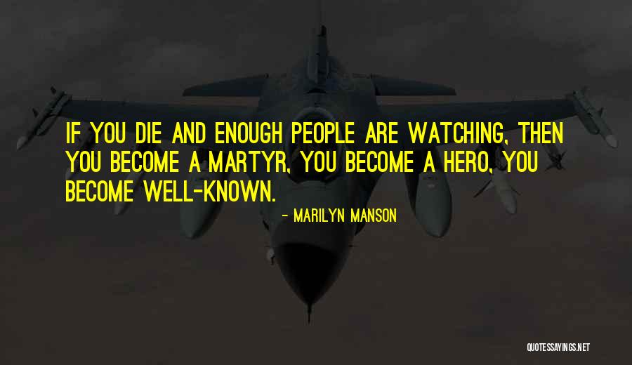 Watching Someone Die Quotes By Marilyn Manson