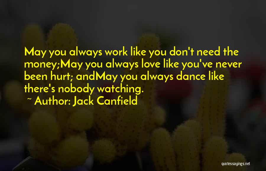 Watching Someone Hurt Quotes By Jack Canfield