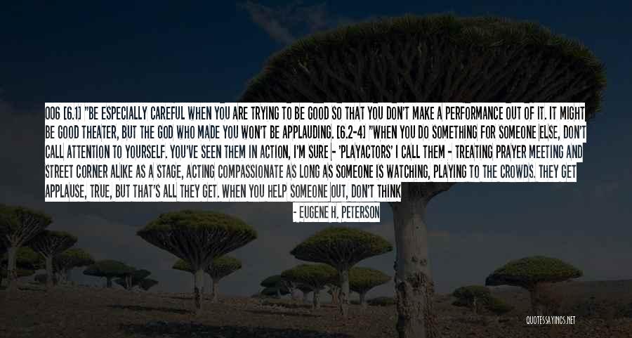 Watching Someone Love Someone Else Quotes By Eugene H. Peterson Watching Someone Love Someone Else Quotes By Eugene H. Peterson