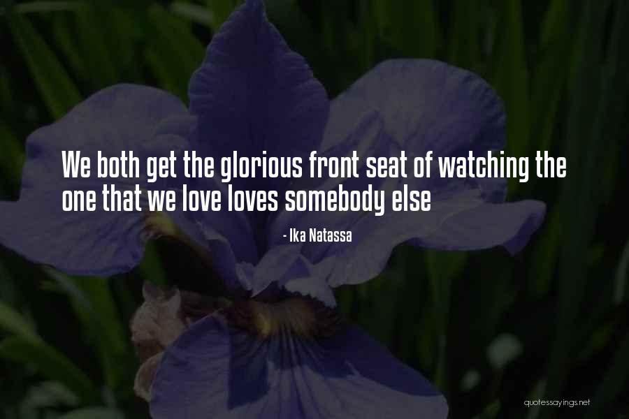 Watching Someone Love Someone Else Quotes By Ika Natassa Watching Someone Love Someone Else Quotes By Ika Natassa
