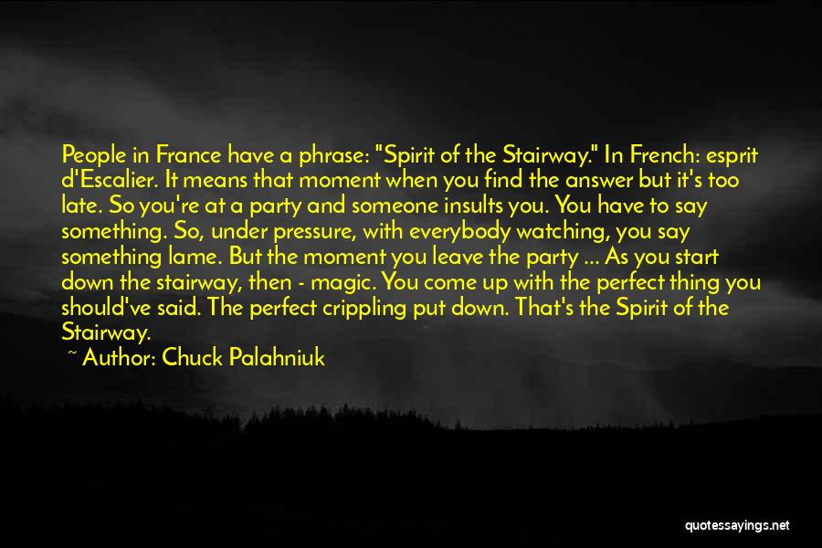 Watching Someone Quotes By Chuck Palahniuk