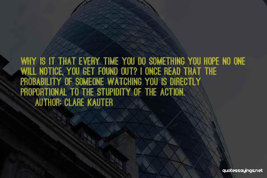 Watching Someone Quotes By Clare Kauter