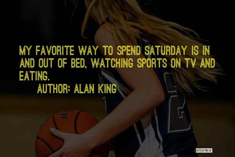 Watching Sports Quotes By Alan King