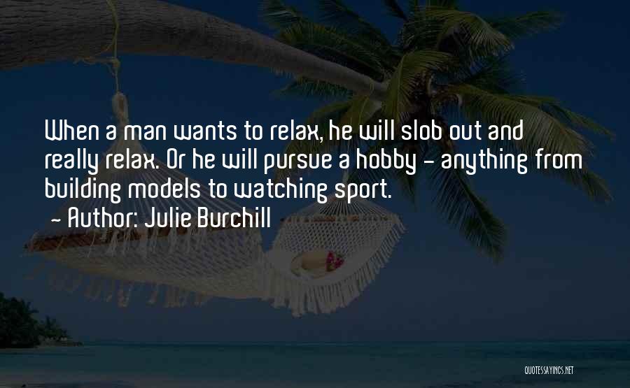 Watching Sports Quotes By Julie Burchill