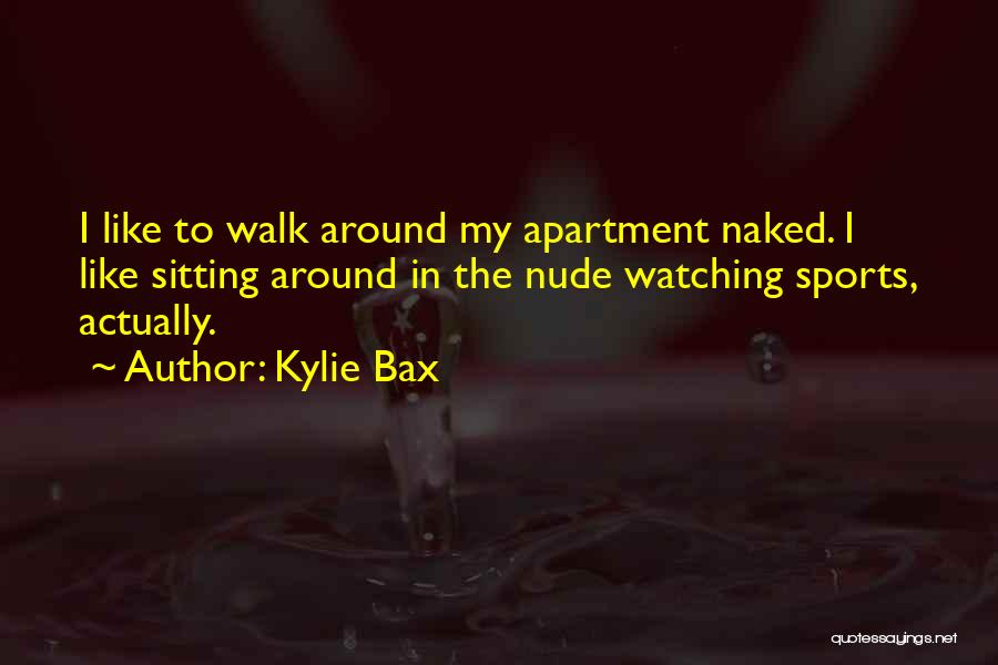 Watching Sports Quotes By Kylie Bax