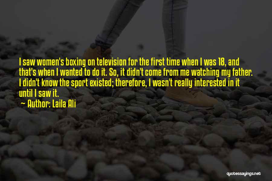 Watching Sports Quotes By Laila Ali