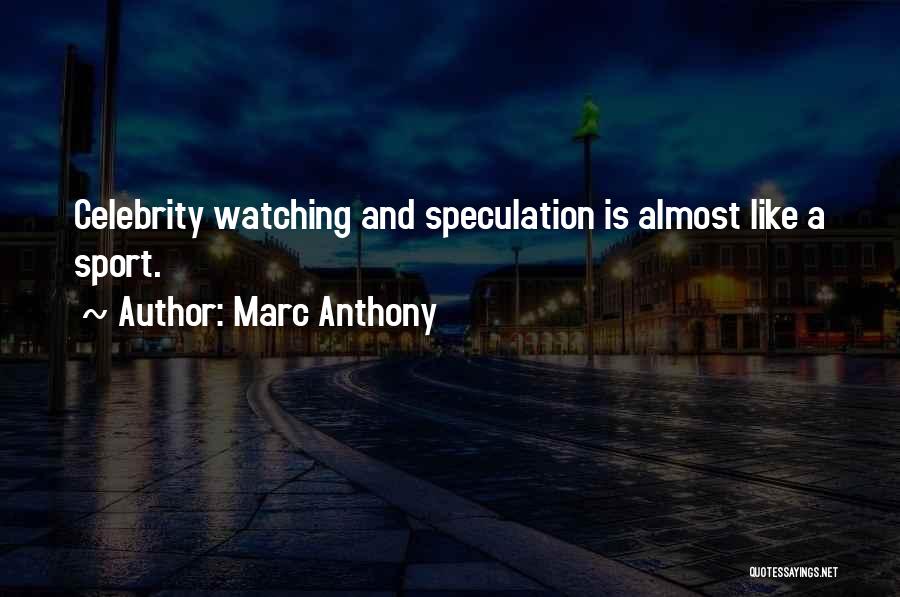 Watching Sports Quotes By Marc Anthony