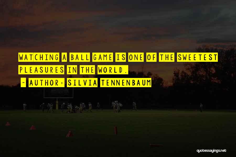 Watching Sports Quotes By Silvia Tennenbaum