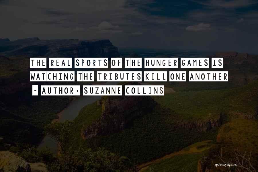 Watching Sports Quotes By Suzanne Collins