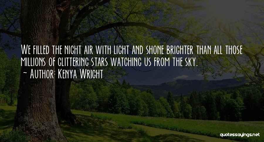 Watching Stars Quotes By Kenya Wright