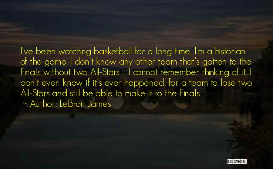 Watching Stars Quotes By LeBron James