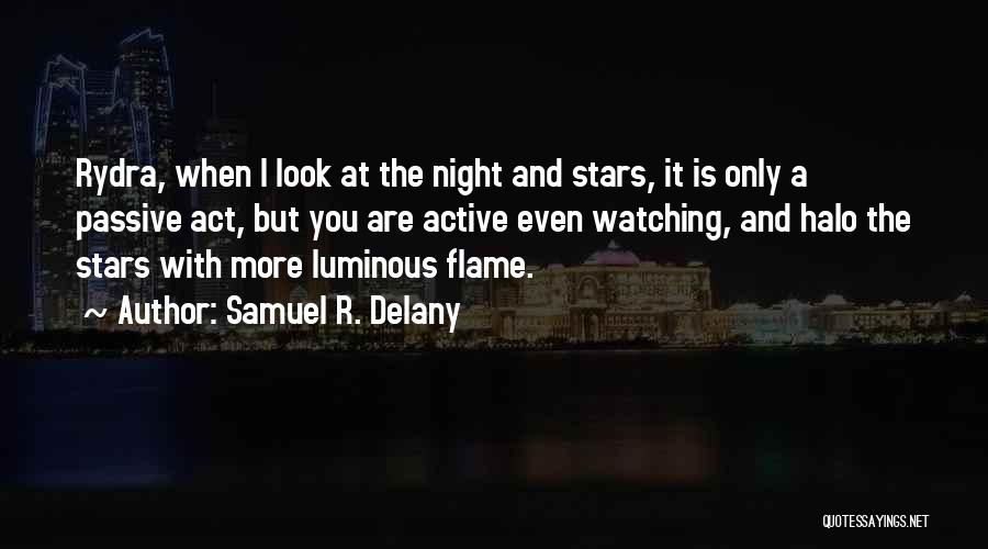 Watching Stars Quotes By Samuel R. Delany