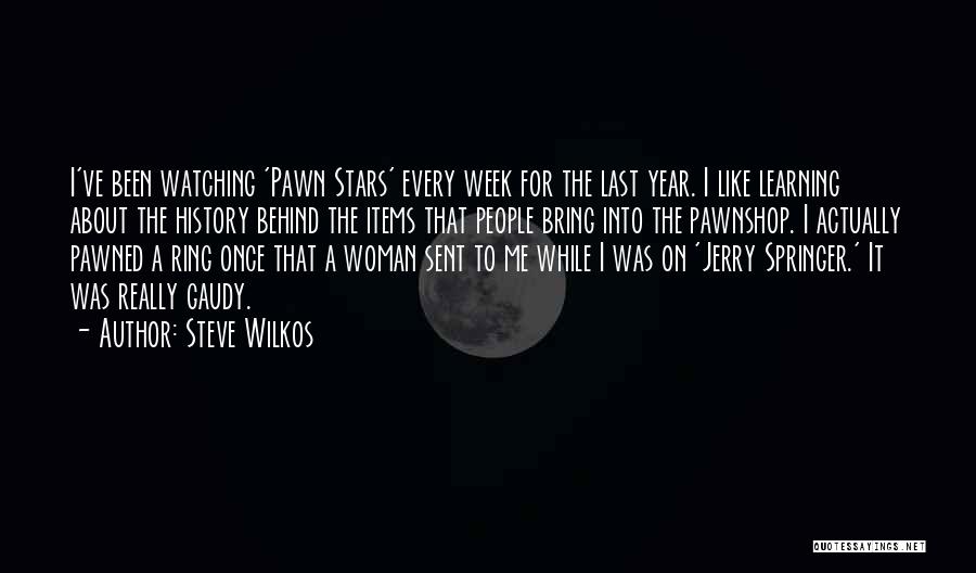 Watching Stars Quotes By Steve Wilkos