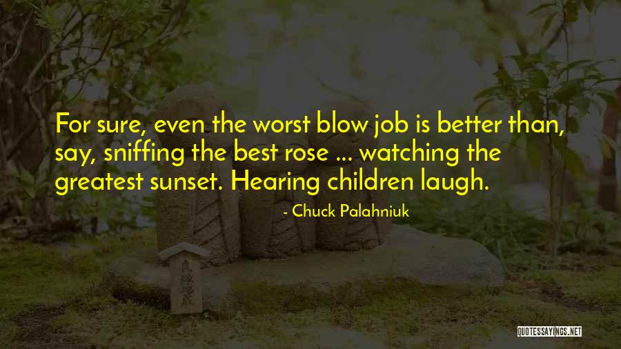 Watching Sunset Quotes By Chuck Palahniuk Watching Sunset Quotes By Chuck Palahniuk