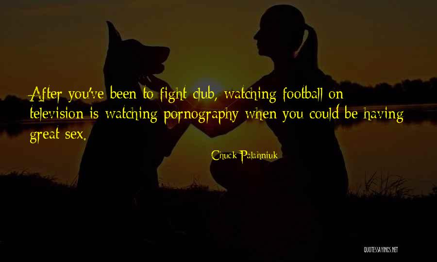 Watching Television Quotes By Chuck Palahniuk