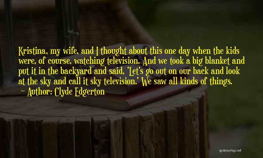 Watching Television Quotes By Clyde Edgerton