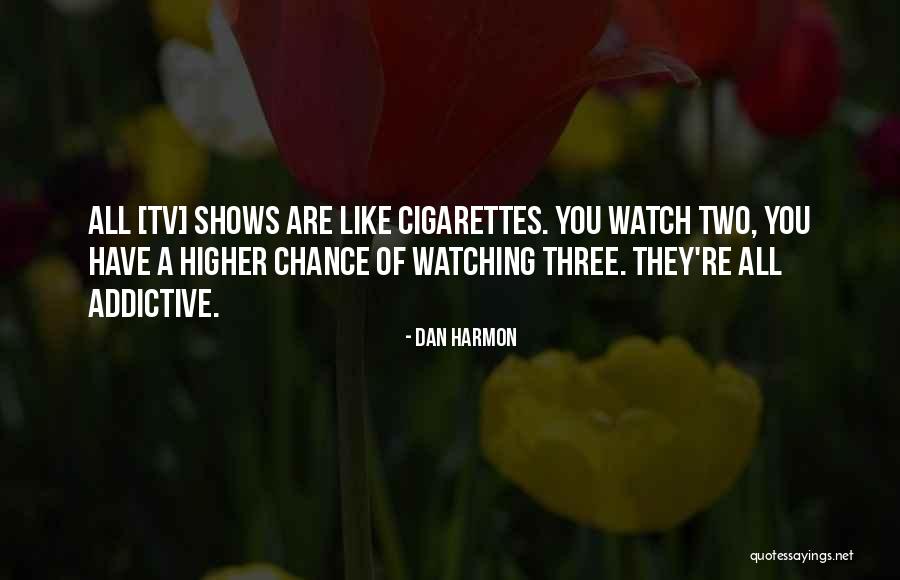 Watching Television Quotes By Dan Harmon