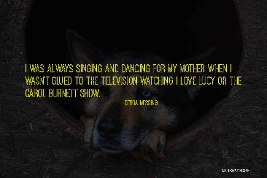 Watching Television Quotes By Debra Messing