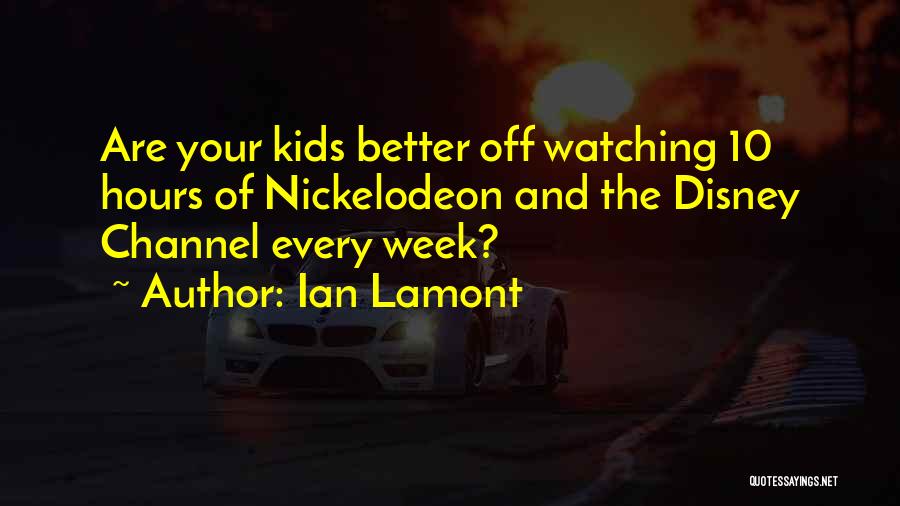 Watching Television Quotes By Ian Lamont