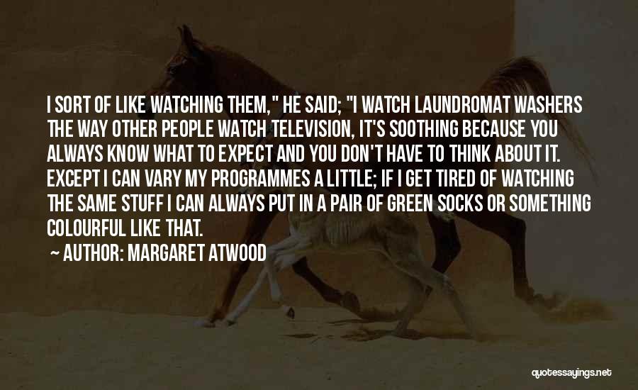 Watching Television Quotes By Margaret Atwood