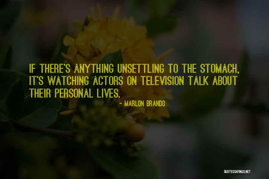 Watching Television Quotes By Marlon Brando