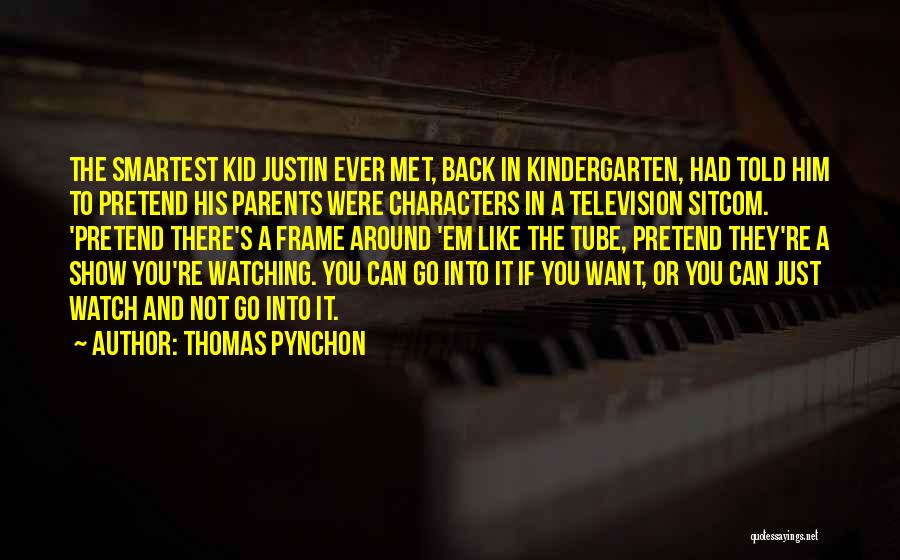 Watching Television Quotes By Thomas Pynchon