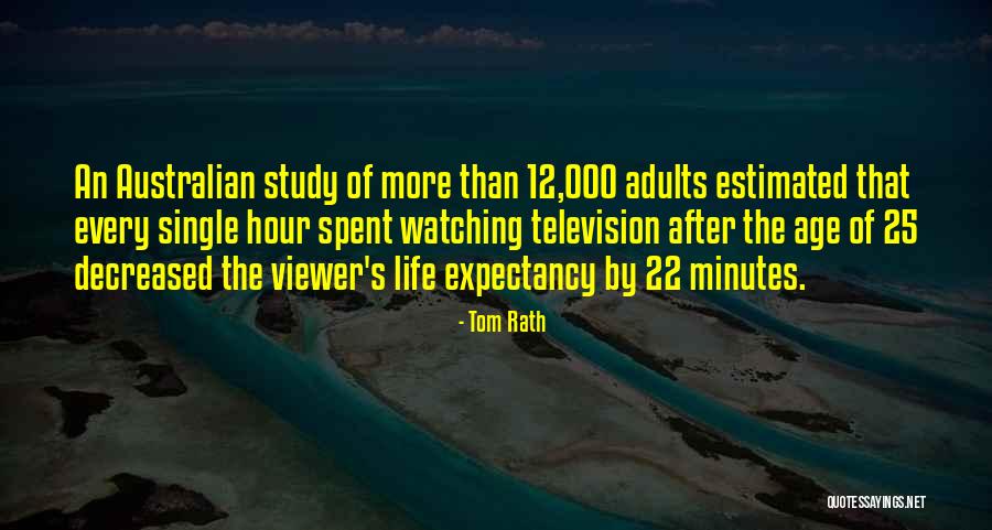 Watching Television Quotes By Tom Rath Watching Television Quotes By Tom Rath