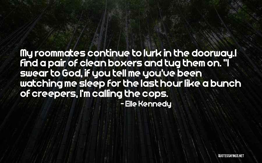 Watching Them Sleep Quotes By Elle Kennedy Watching Them Sleep Quotes By Elle Kennedy