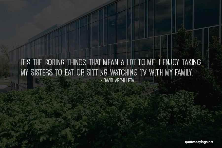 Watching Too Much Tv Quotes By David Archuleta Watching Too Much Tv Quotes By David Archuleta
