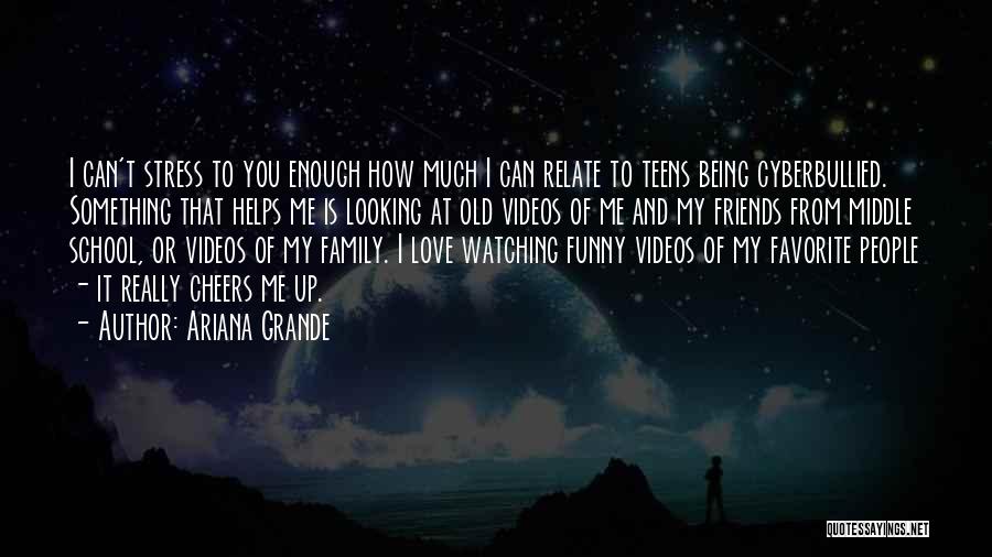 Watching Videos Quotes By Ariana Grande