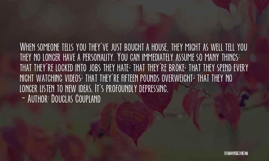 Watching Videos Quotes By Douglas Coupland