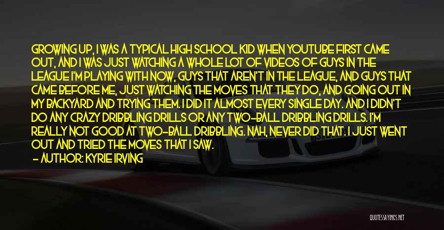 Watching Videos Quotes By Kyrie Irving