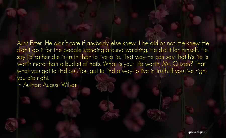 Watching What You Say Quotes By August Wilson