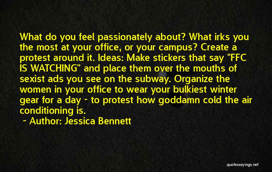 Watching What You Say Quotes By Jessica Bennett