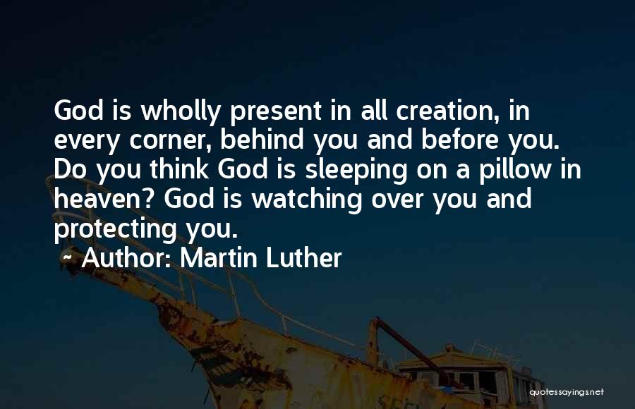 Watching You While Sleeping Quotes By Martin Luther