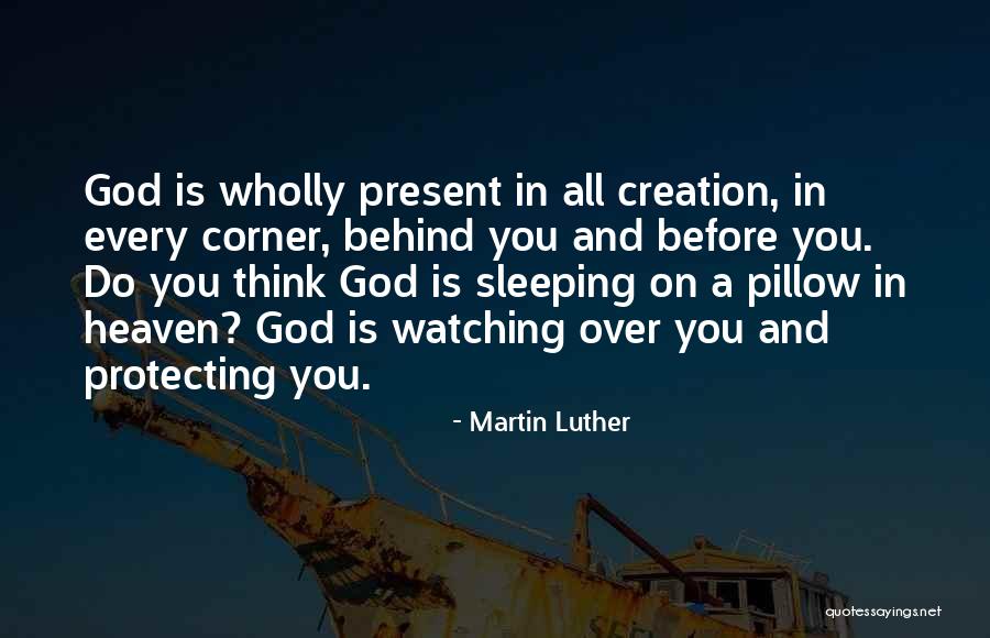 Watching You While Sleeping Quotes By Martin Luther