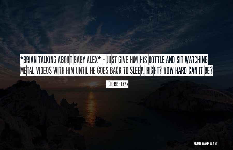 Watching Your Baby Sleep Quotes By Cherrie Lynn Watching Your Baby Sleep Quotes By Cherrie Lynn