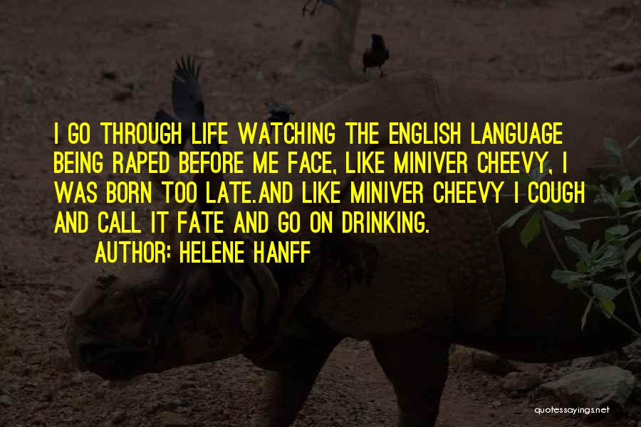 Watching Your Language Quotes By Helene Hanff