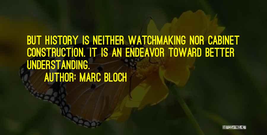 Watchmaking History Quotes By Marc Bloch