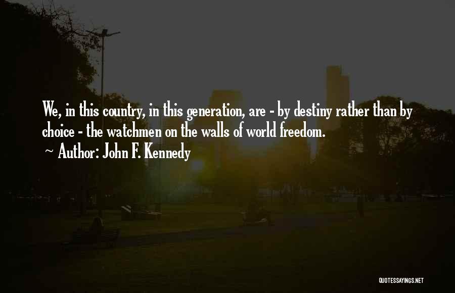 Watchmen Quotes By John F. Kennedy