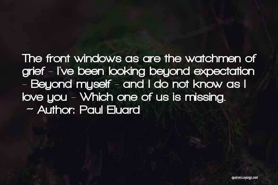 Watchmen Quotes By Paul Eluard