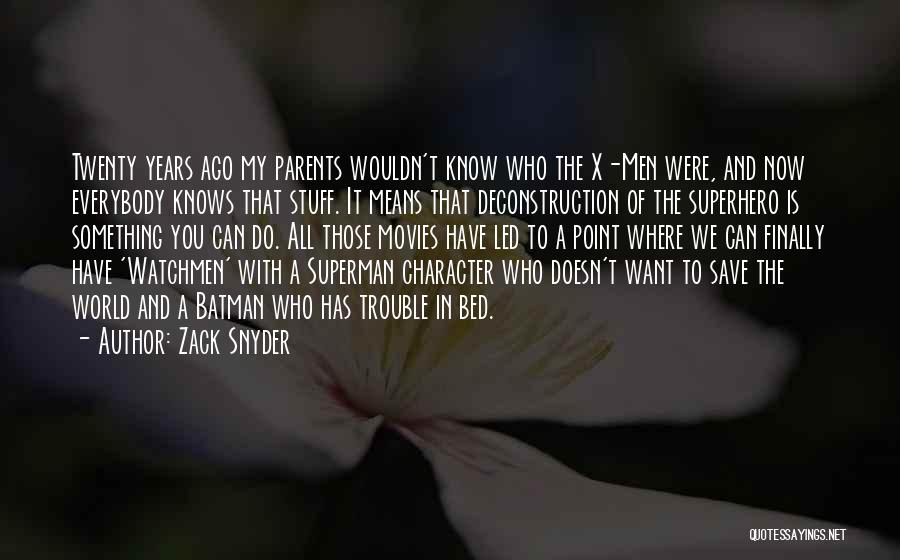 Watchmen Quotes By Zack Snyder