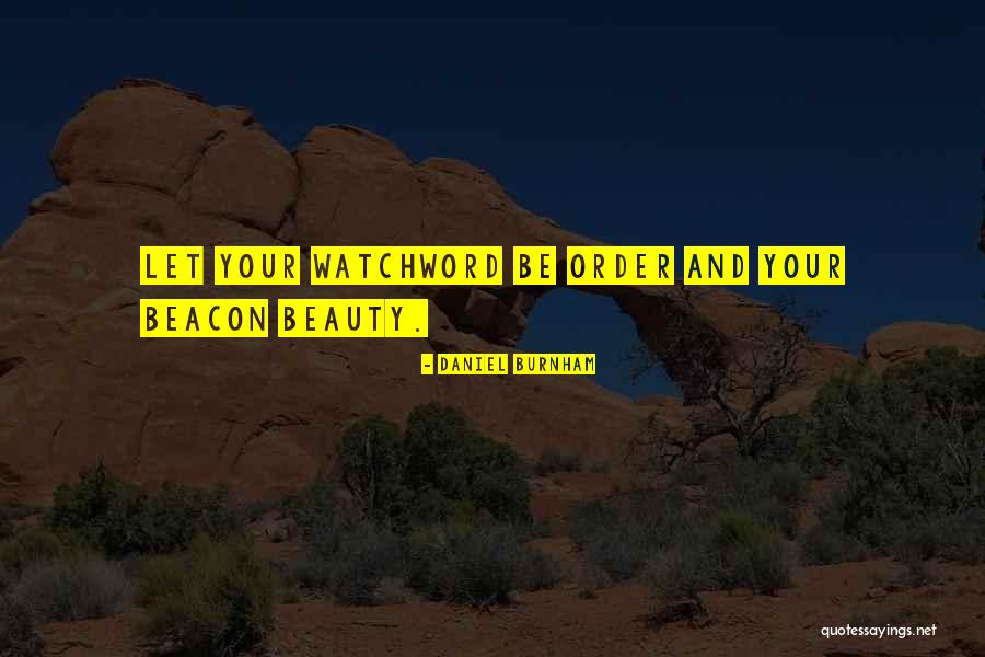 Watchword Quotes By Daniel Burnham Watchword Quotes By Daniel Burnham