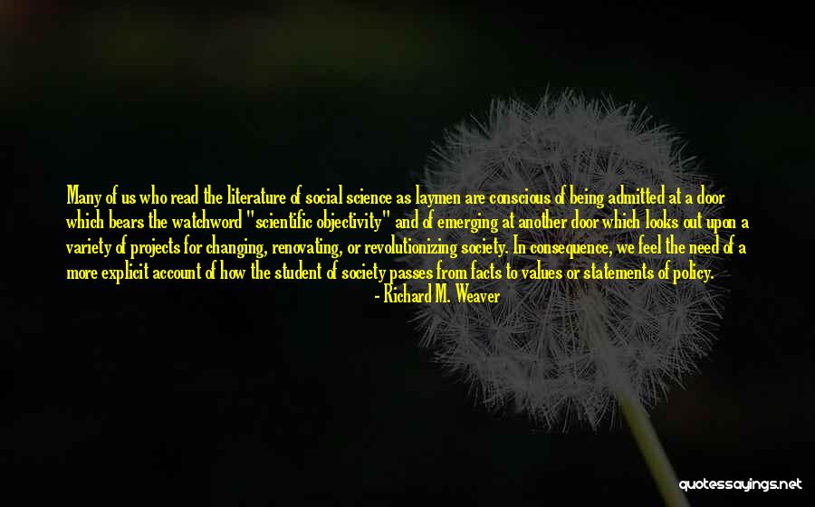 Watchword Quotes By Richard M. Weaver Watchword Quotes By Richard M. Weaver