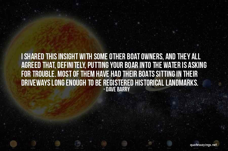 Water And Boats Quotes By Dave Barry