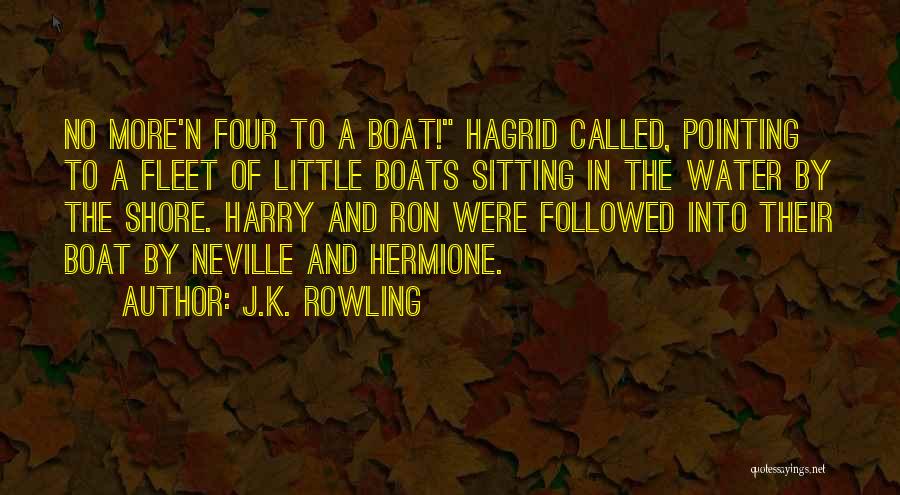 Water And Boats Quotes By J.K. Rowling