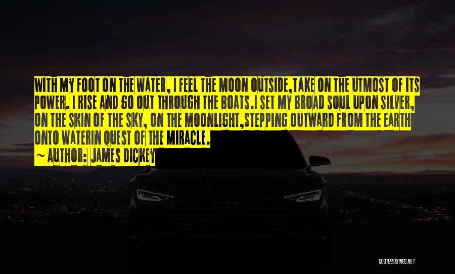 Water And Boats Quotes By James Dickey