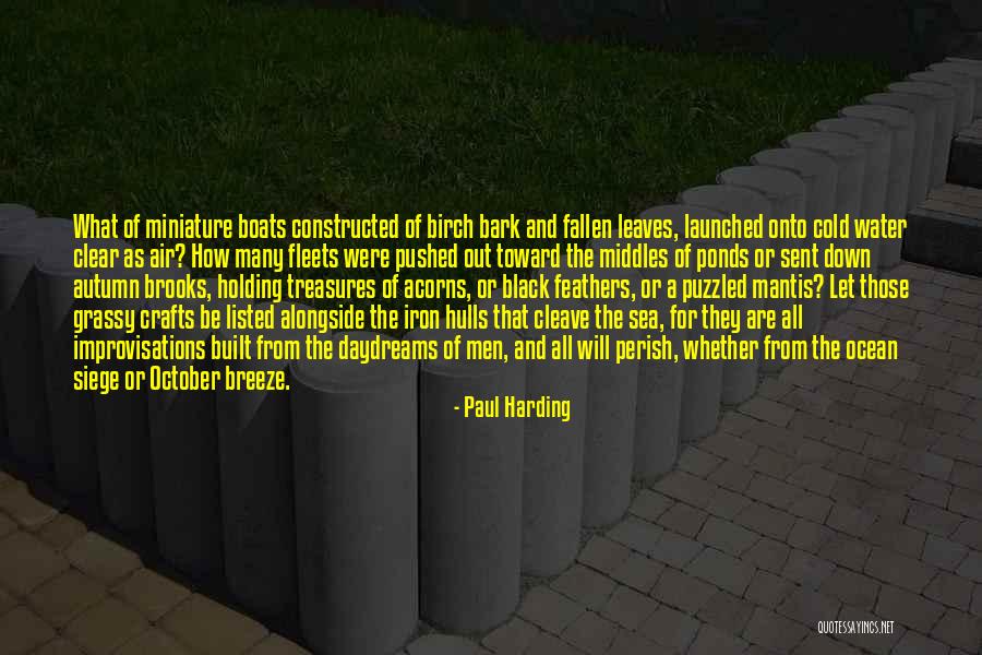 Water And Boats Quotes By Paul Harding