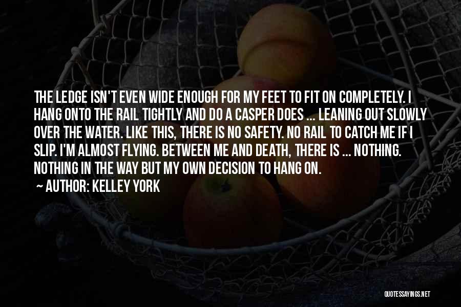 Water And Feet Quotes By Kelley York